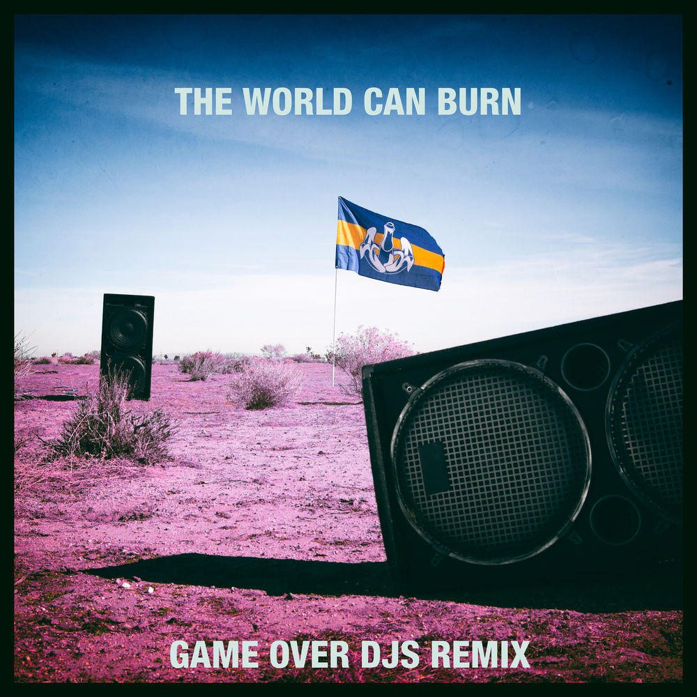 The World Can Burn (feat. Max White) (Game Over DJs Remix)