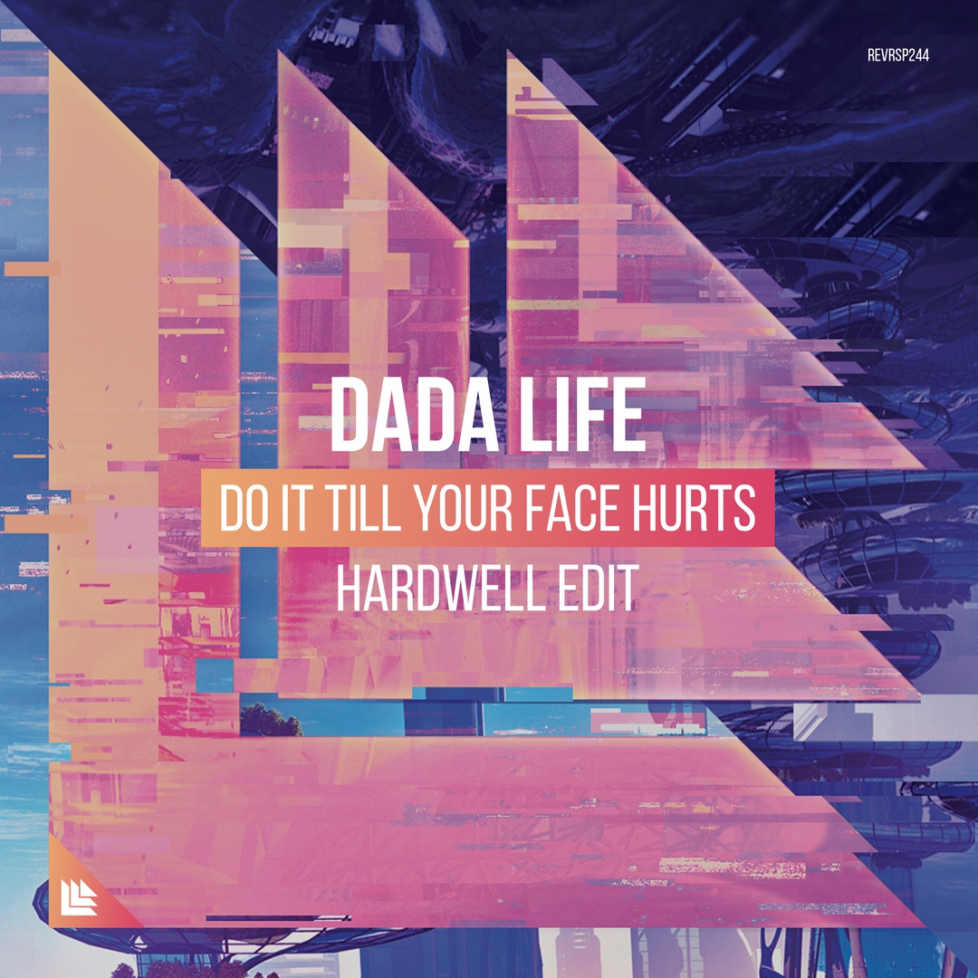 Do It Till Your Face Hurts (Hardwell Extended Edit)