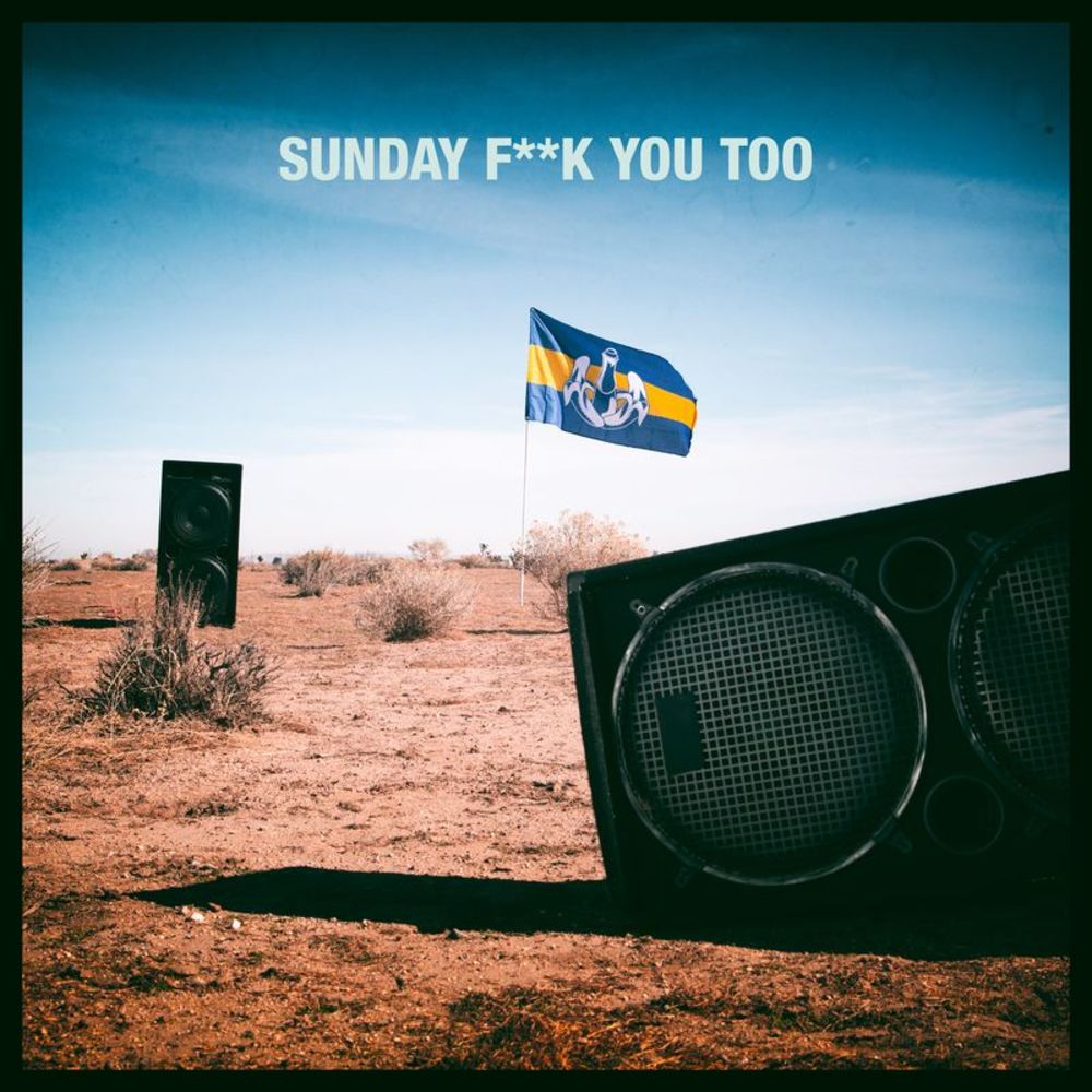 Sunday F**k You Too (feat. Anthony Mills)